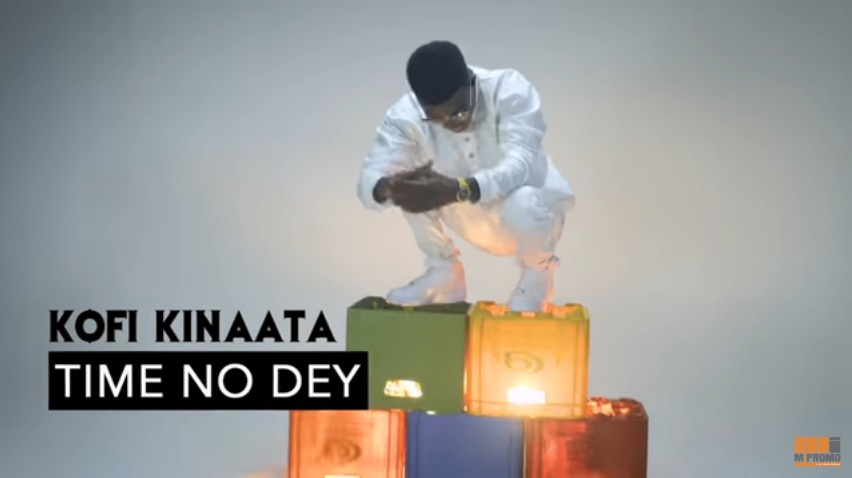 VIDEO: Kofi Kinaata – Time No Dey