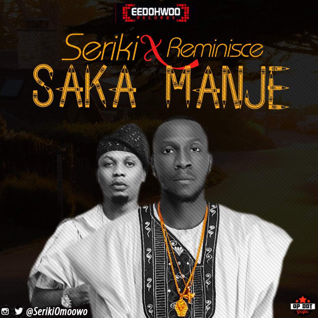 Fresh: Seriki – Sakamanje ft Reminisce