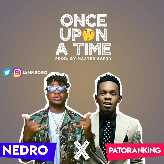 VIDEO: Nedro ft. Patoranking – Once Upon A Time