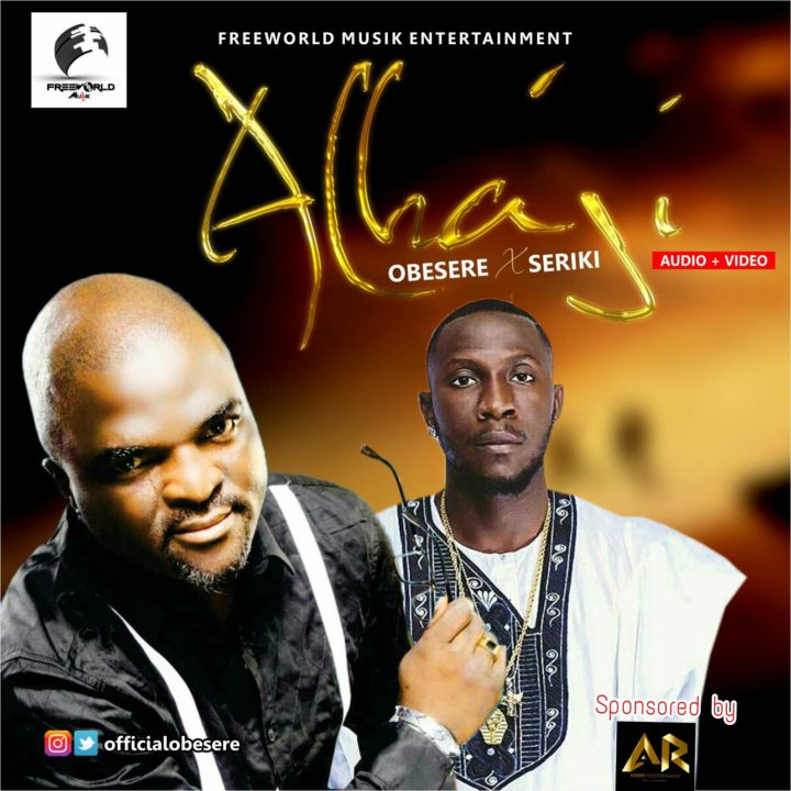 VIDEO: Obesere ft. Seriki – Alhaji