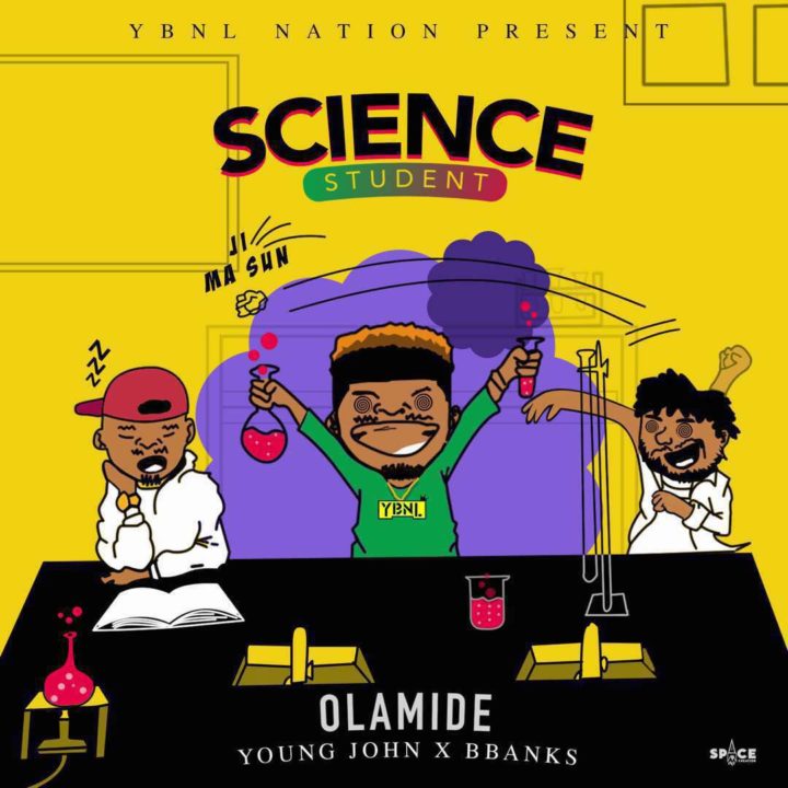 FRESH: Olamide – Science Student (prod. Young John x BBanks)
