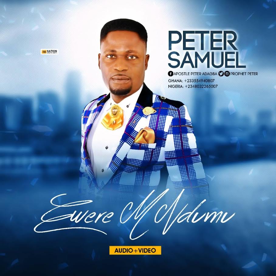 VIDEO: Peter Samuel – Ewerem Ndumu