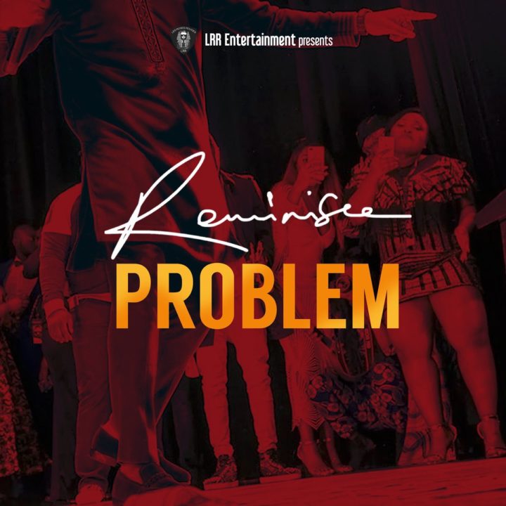 Fresh: Reminisce – Problem