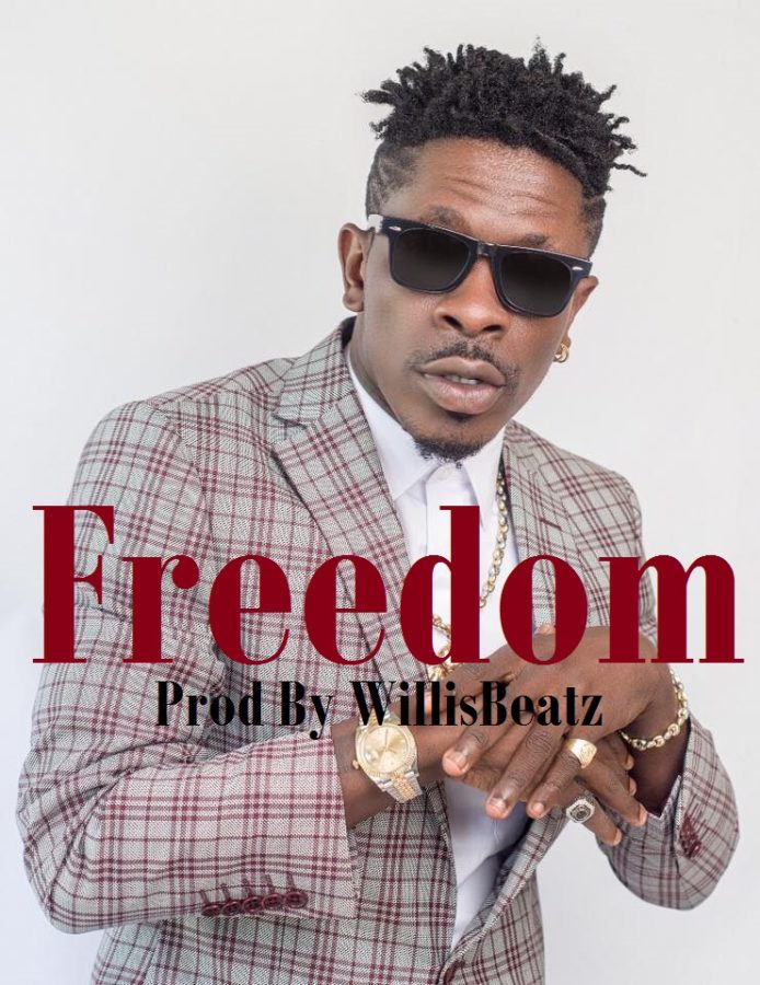 Music: Shatta Wale – Freedom (Prod. Willisbeatz)