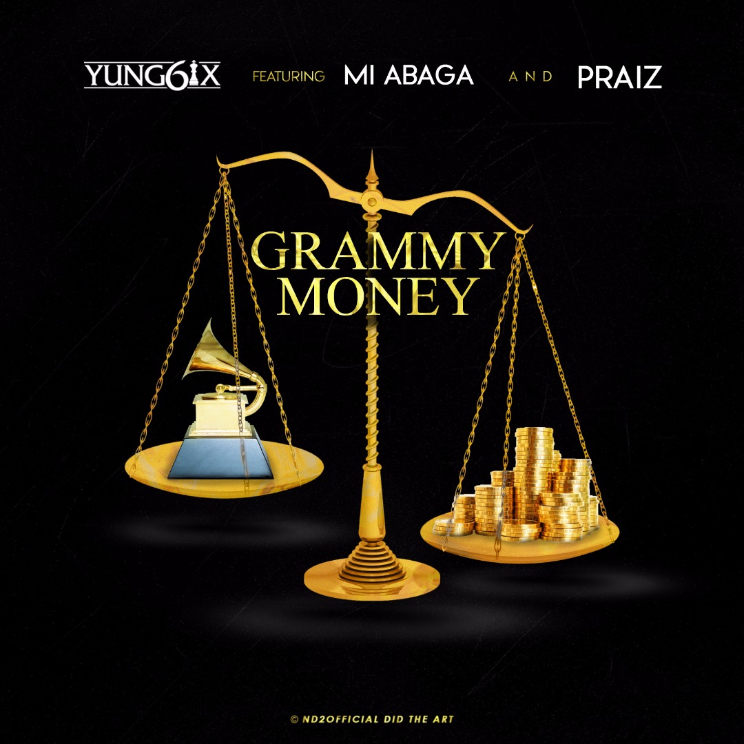 Fresh: Yung6ix – Grammy Money ft. M.I & Praiz