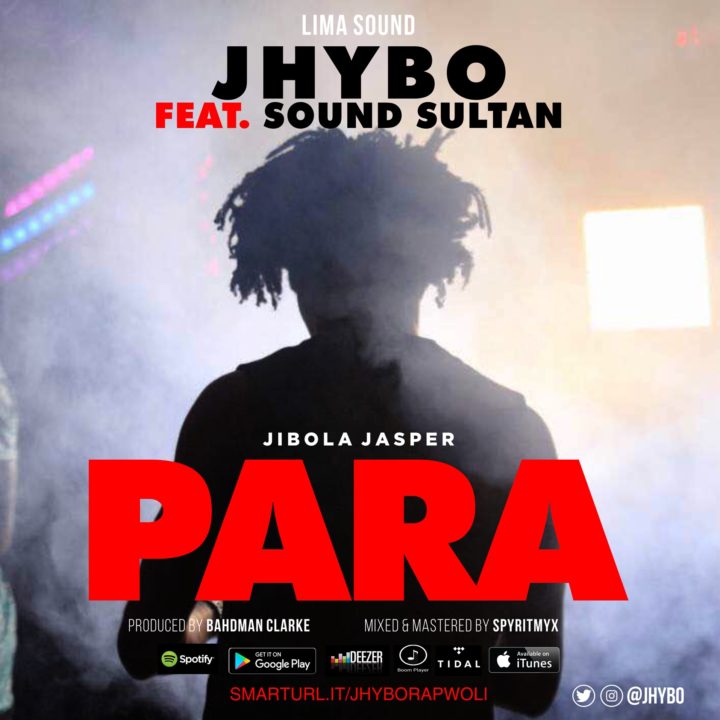 Music: Jhybo ft. Sound Sultan – Para