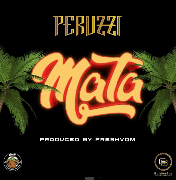 Music: Peruzzi – Mata