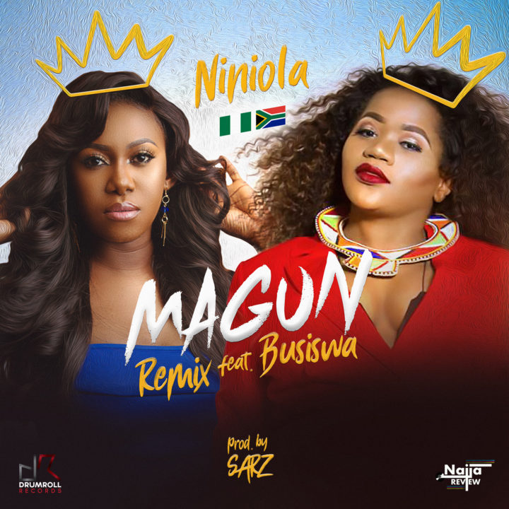 Music: Niniola Ft. Busiswa – Magun (Remix)