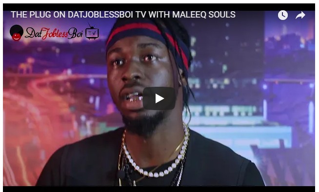 THE PLUG ON DATJOBLESSBOI TV WITH MALEEQ SOULS