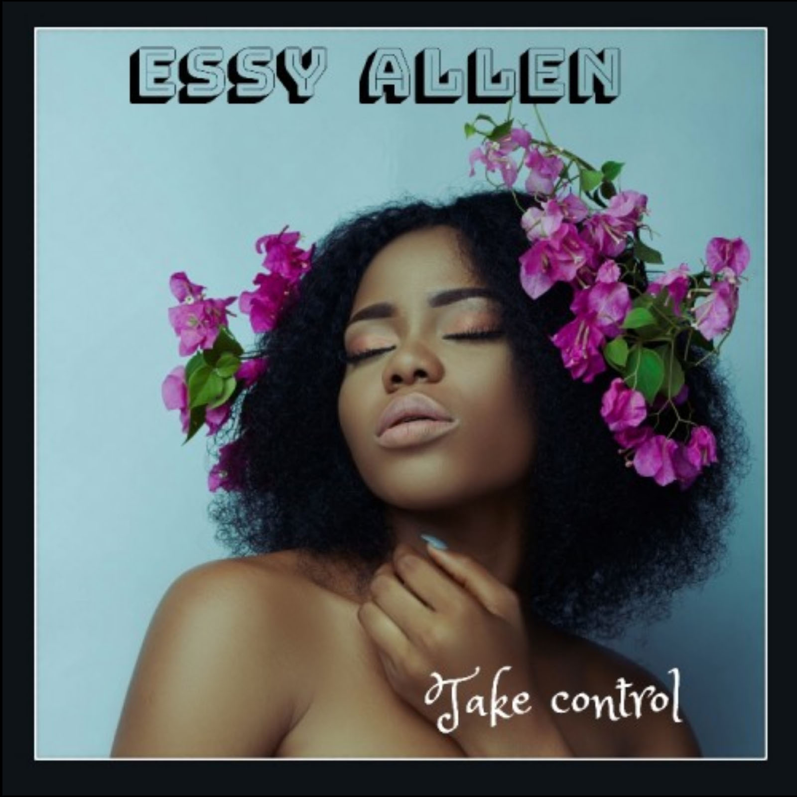 Music: Essy Allen – Take Control | @EssyAllen