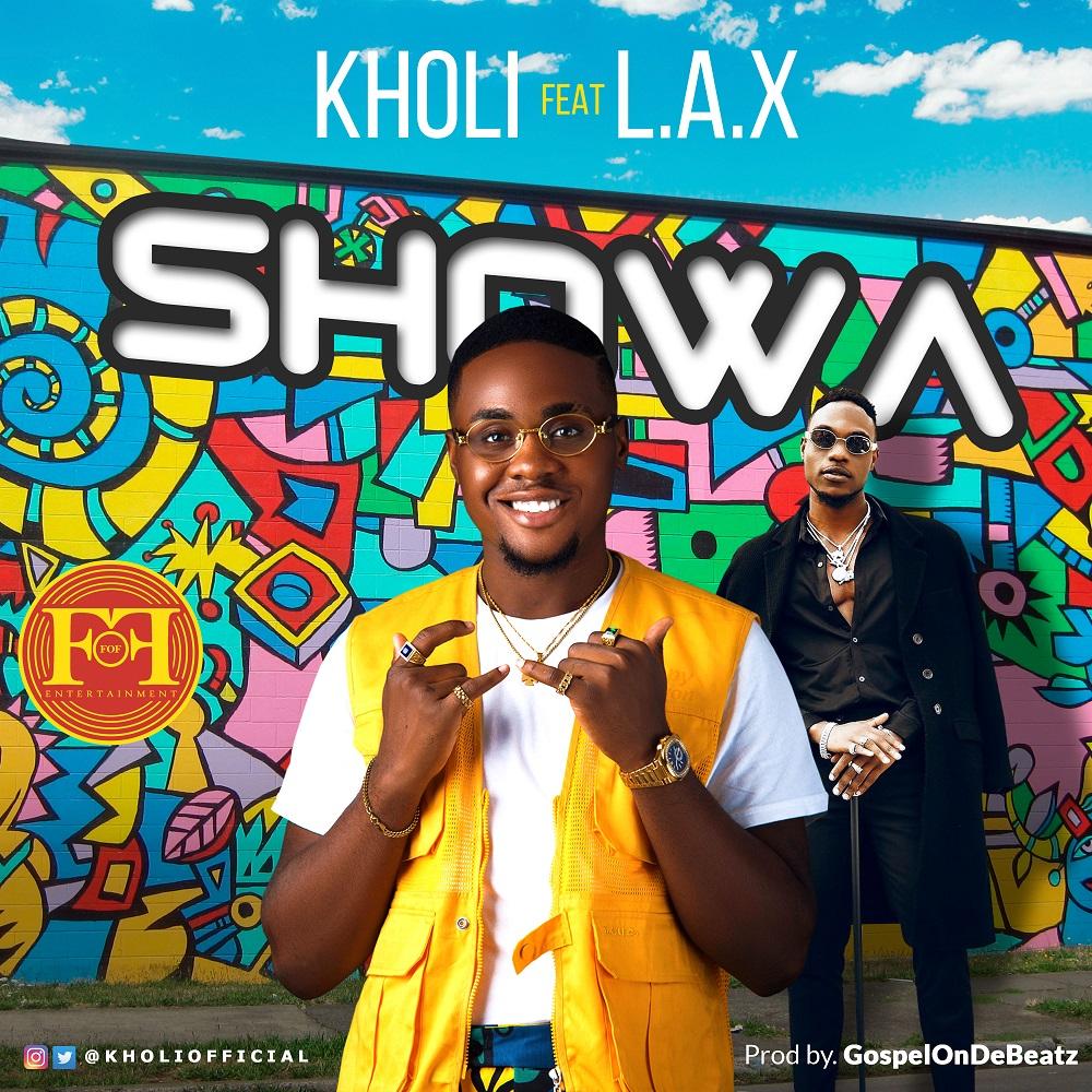 VIDEO: Kholi – Showa ft. L.A.X