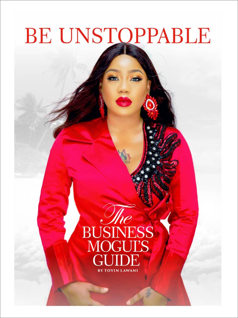 Toyin Lawani Releases New Book ‘Be Unstoppable’ Sharing Her Business Mogul’s Guide