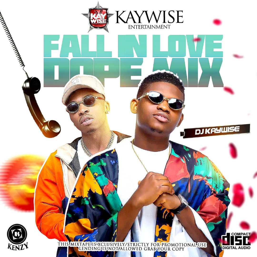 MIXTAPE: DJ Kaywise – Fall In Love Dope Mix