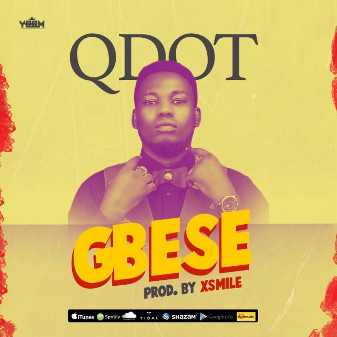 Qdot – Gbese (Prod. By Xsmile)