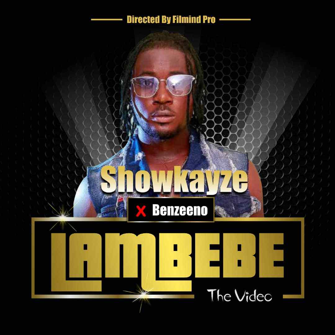 VIDEO: Showkayze ft. Benzeeno – Lambebe