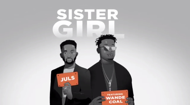 SNIPPET: Juls – Sister Girl ft Wande Coal