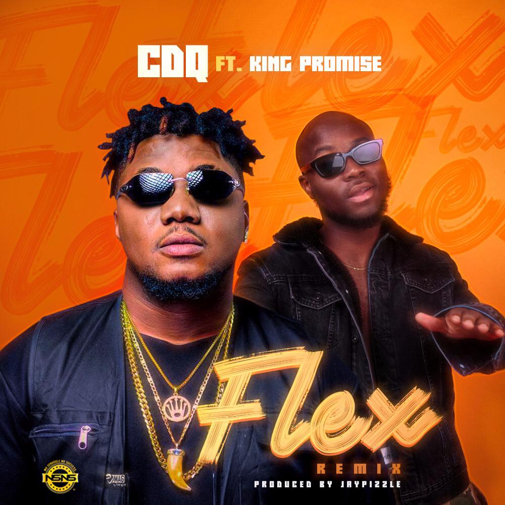 MUSIC: CDQ ft. King Promise – Flex (Remix)