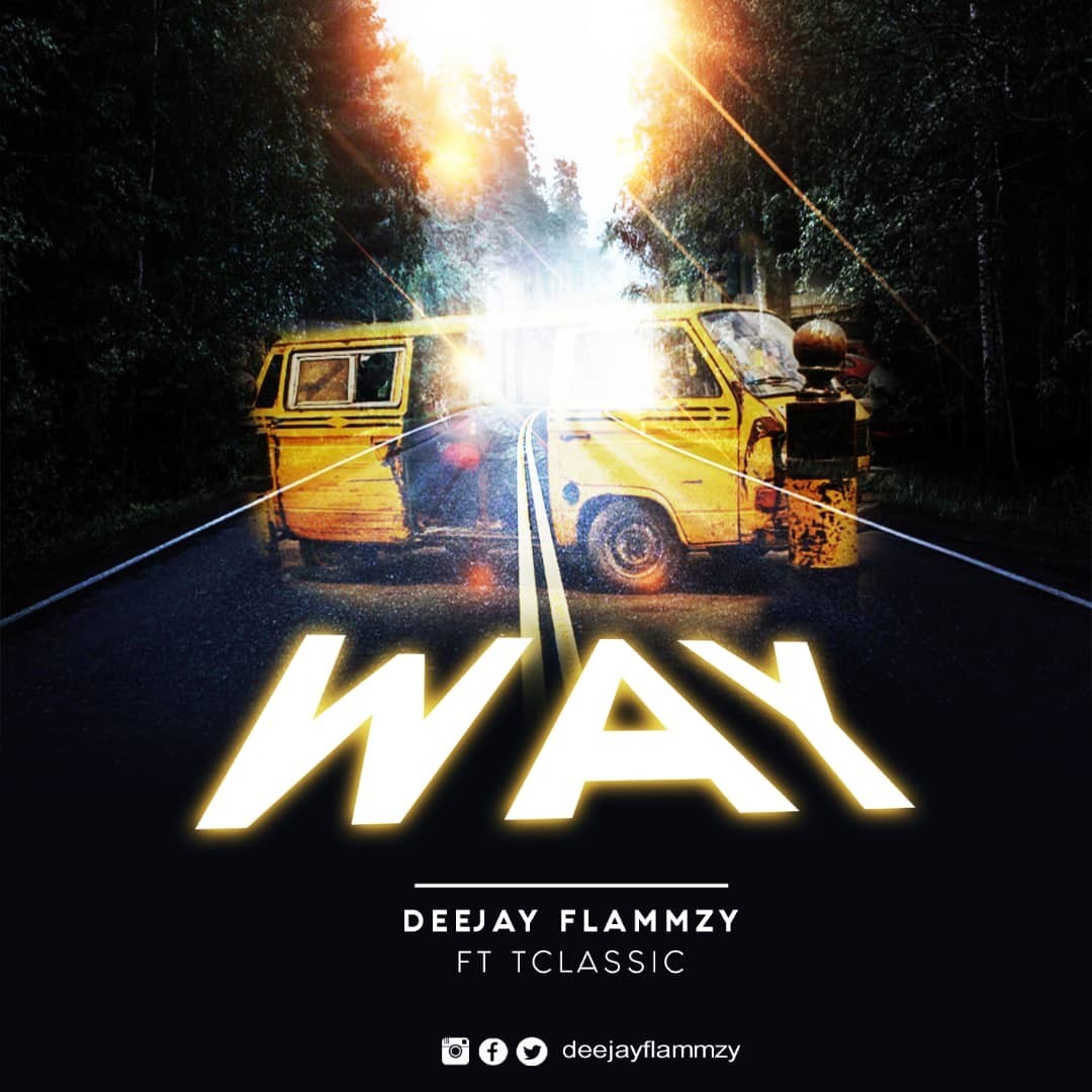 STREAM: DJ Flammzy x T-Classic – Way ( @deejayflammzy )
