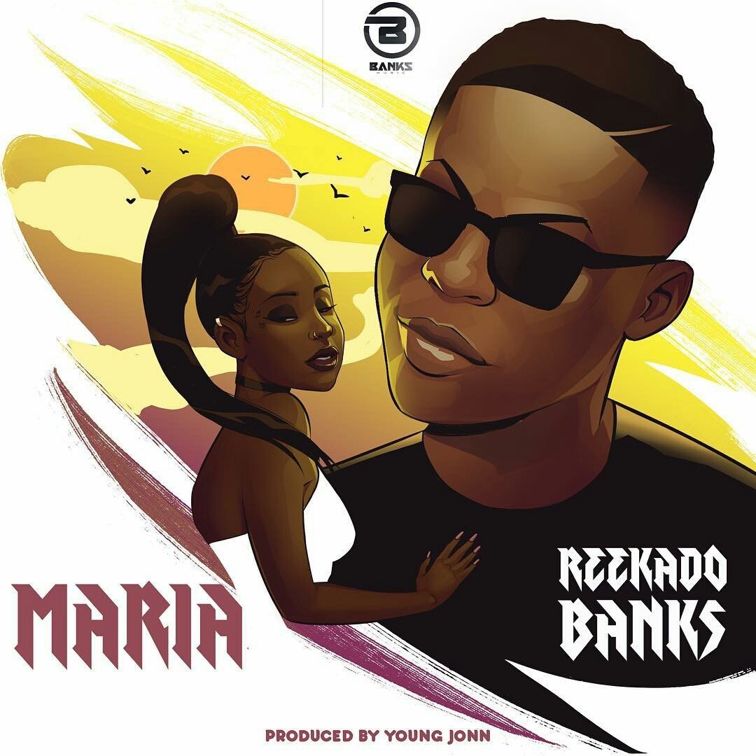Music: Reekado Banks – Maria