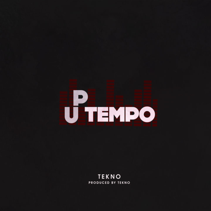 Music: Tekno – UpTempo