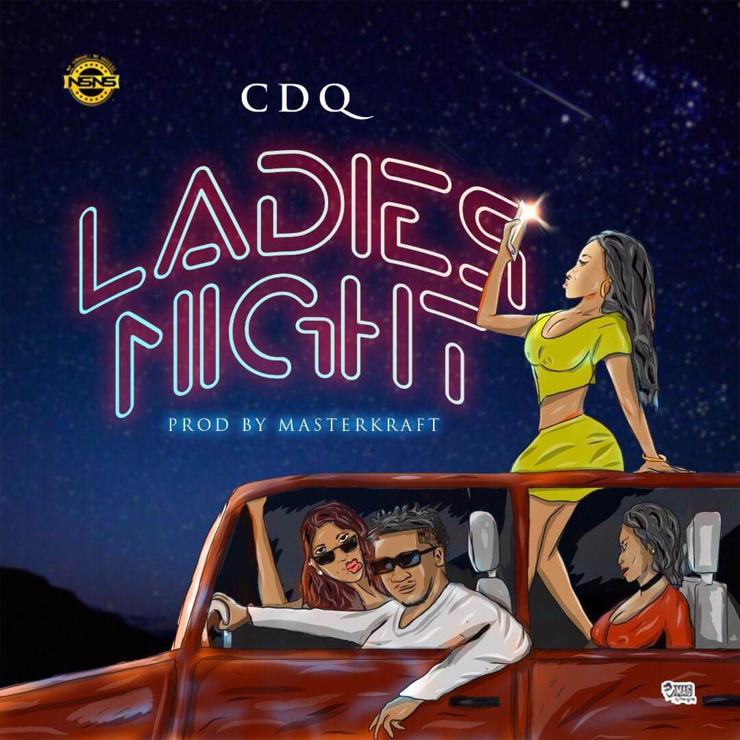 Music: CDQ – Ladies Night (Prod. Masterkraft)