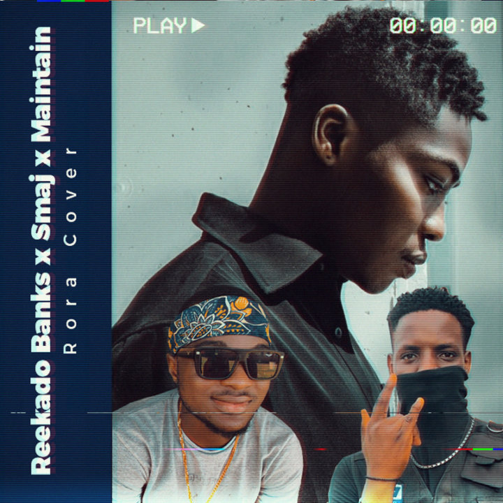 VIDEO: Reekado Banks x Smaj x Maintain x One El – Rora (Cover)