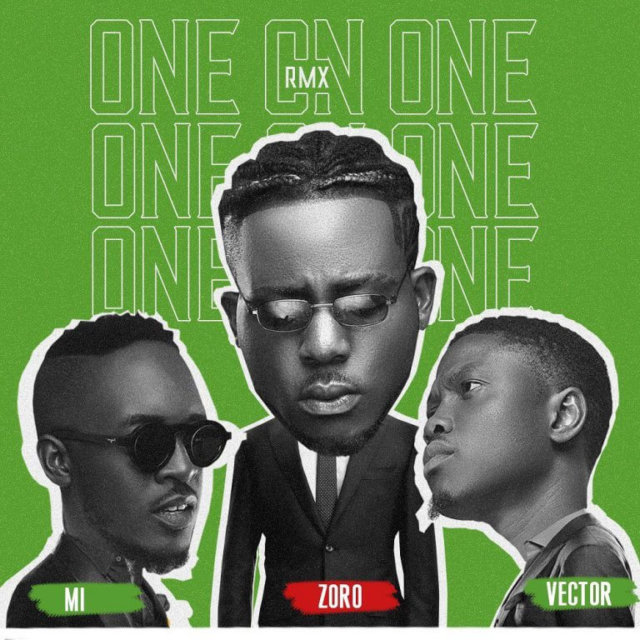 Zoro ft. MI Abaga & Vector – One On One (Remix)