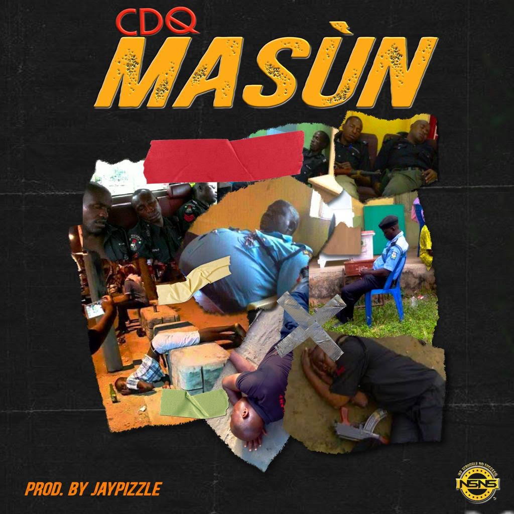 Fresh: CDQ (@Cdqolowo) – MASUN ( Prod By JayPizzle)