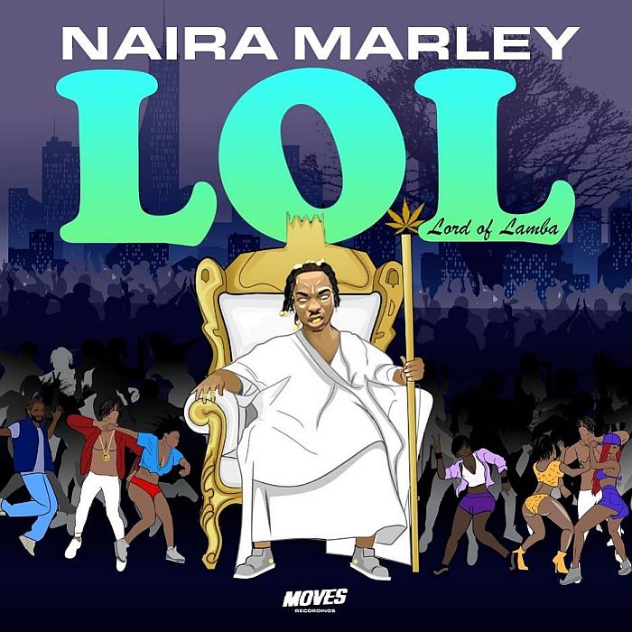 EP: Naira Marley – LOL (Lord Of Lamba)