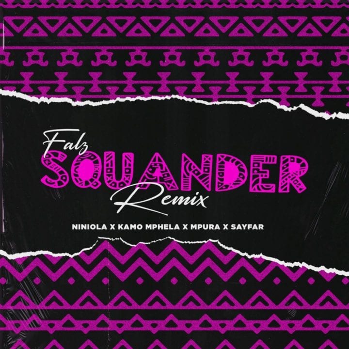 Falz unleashes ‘Squander’ Amapiano remix, features Niniola, Kamo Mphela, Mpura & Sayfar