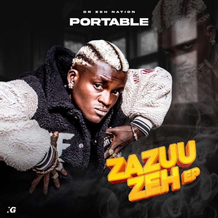 Nigerian street-hop act Portable shares a 6-track EP entitled, Zazuu Zeh