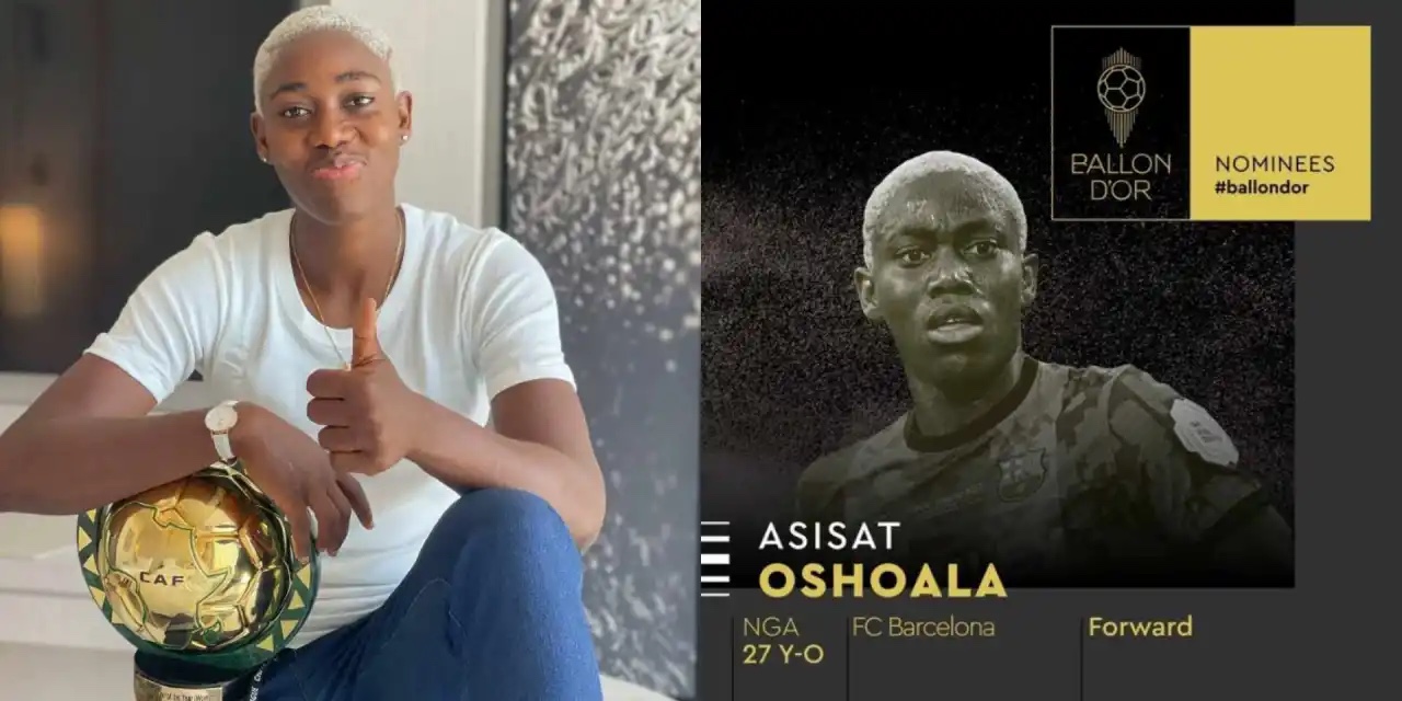Female footballer , Asisat Oshoala Nominated For 2022 Ballon d’Or