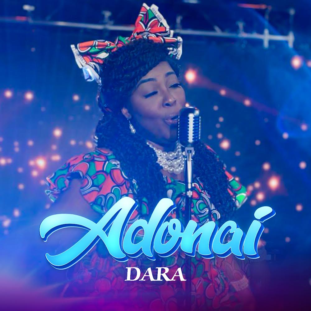 Gospel Singer, DARA debuts with a brand new song titled ADONAI