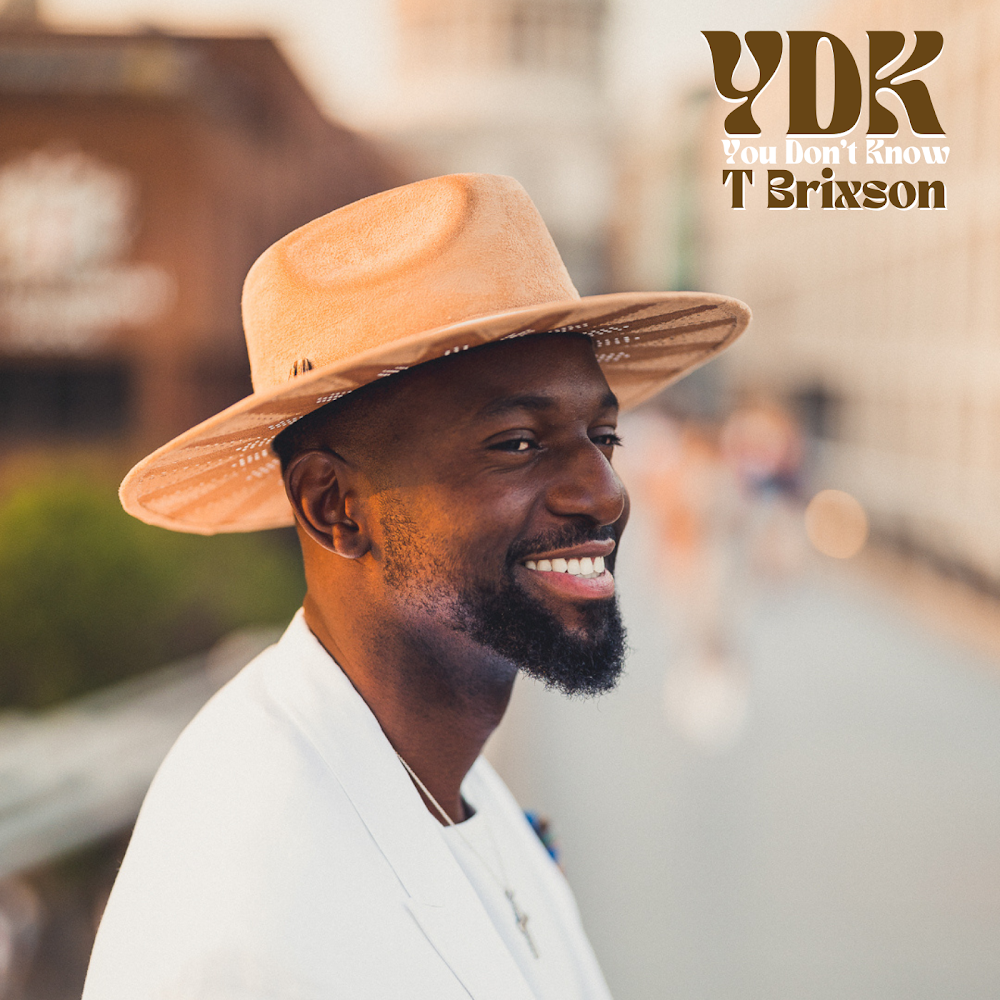 T BRIXSON RELEASES NEW EP TITLED YDK (You Don’t Know)