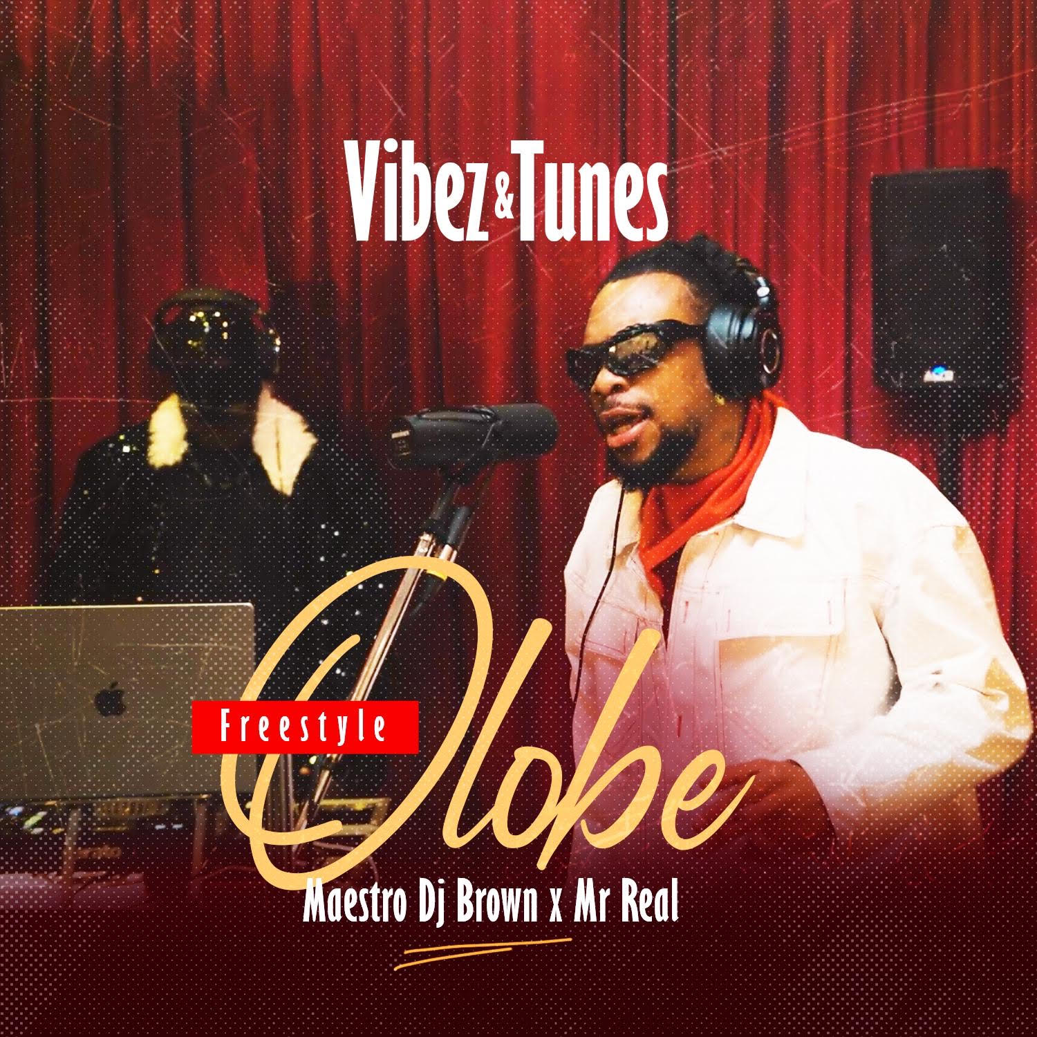 Maestro DJ Brown & Mr. Real teamed up for a fresh freestyle session titled “Olobe”