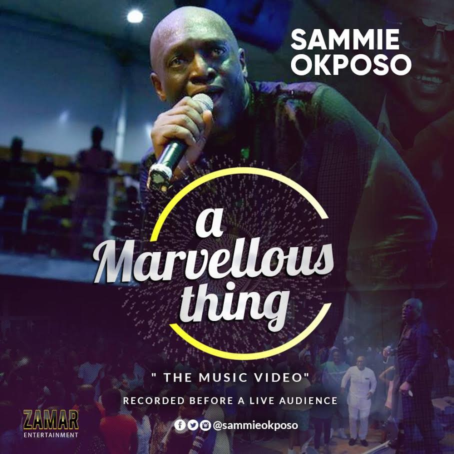 VIDEO PREMIERE: SAMMIE OKPOSO – A MARVELLOUS THING (LIVE IN LAGOS)