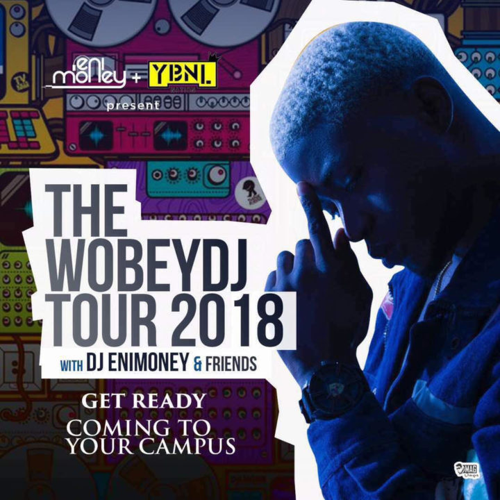 YBNL Official DJ (DJ Enimoney) Set To Hold First Campus Tour Themed “TheWobeyDJTour” 2018