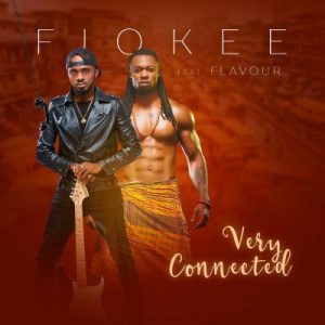 VIDEO: Fiokee ft. Flavour – Very Connected