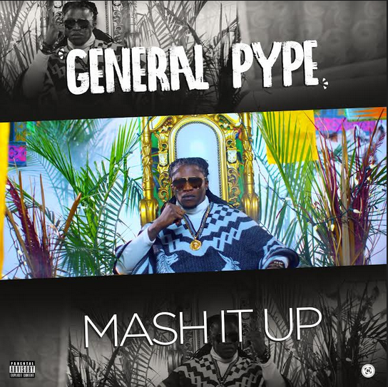 VIDEO: General Pype – Mash It Up