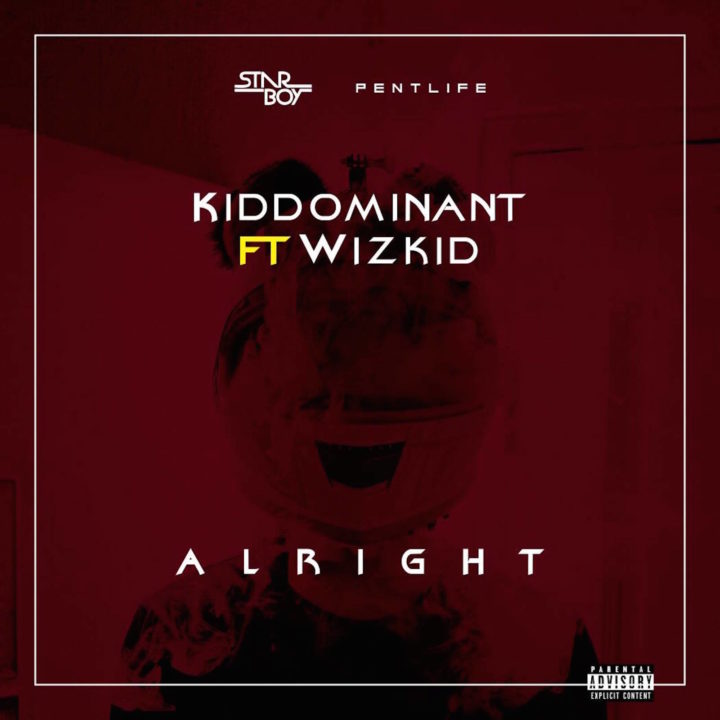 Fresh Music: Kiddominant ft. Wizkid – Alright