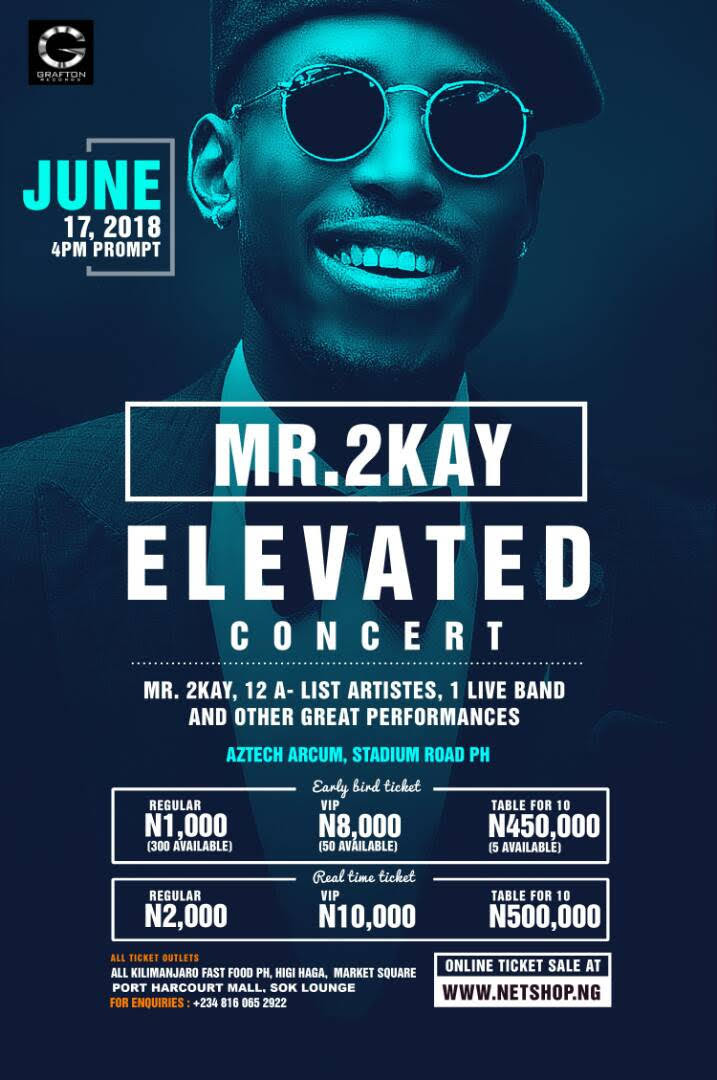 Mr 2Kay’s ELEVATED Concert To Hold On June 17 2018 In Port Harcourt