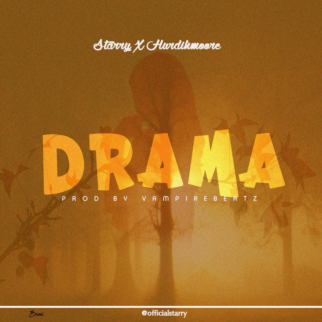 Premiere: Starry – Drama Ft. Hurdimoore | @OfficialStarry