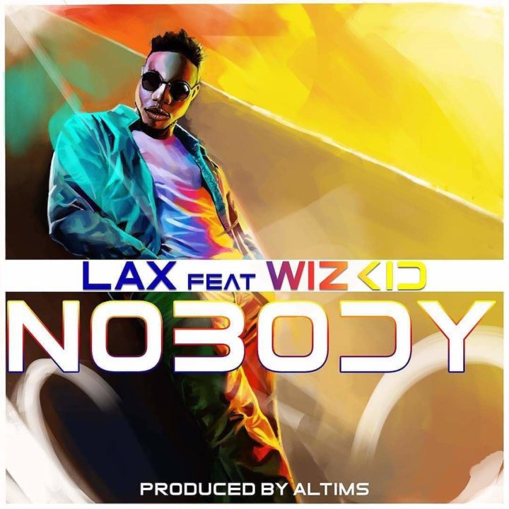 L.A.X ft. Wizkid – Nobody (prod. Altims)