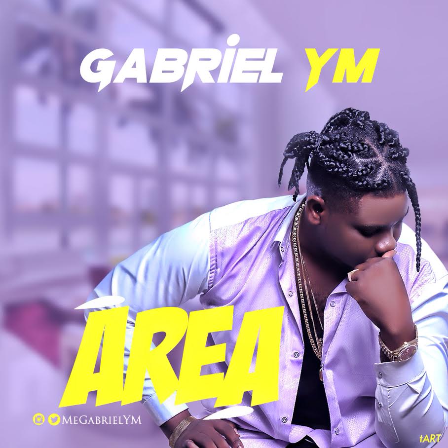 Music: Gabriel YM – Area @MeGabrielYM