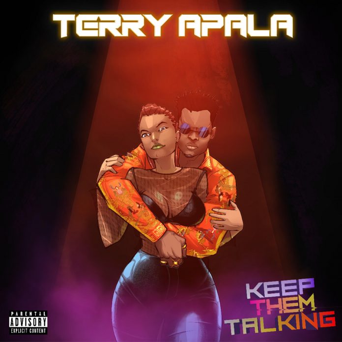 Music: Terry Apala – Keep Them Talking