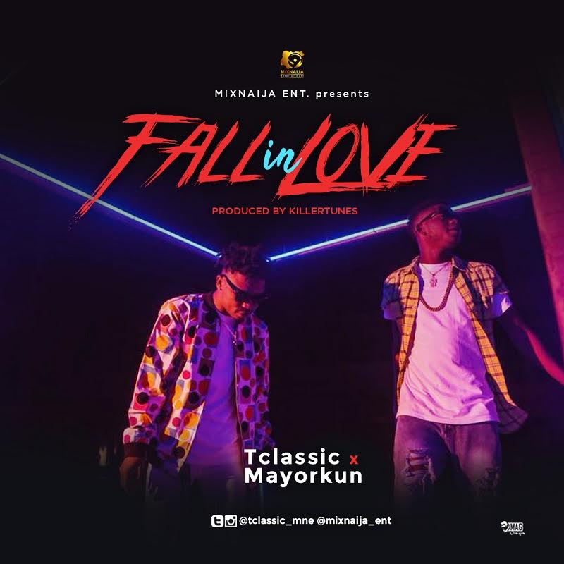 Music: T Classic Ft Mayorkun – Fall In Love (Prod By Killertunes)
