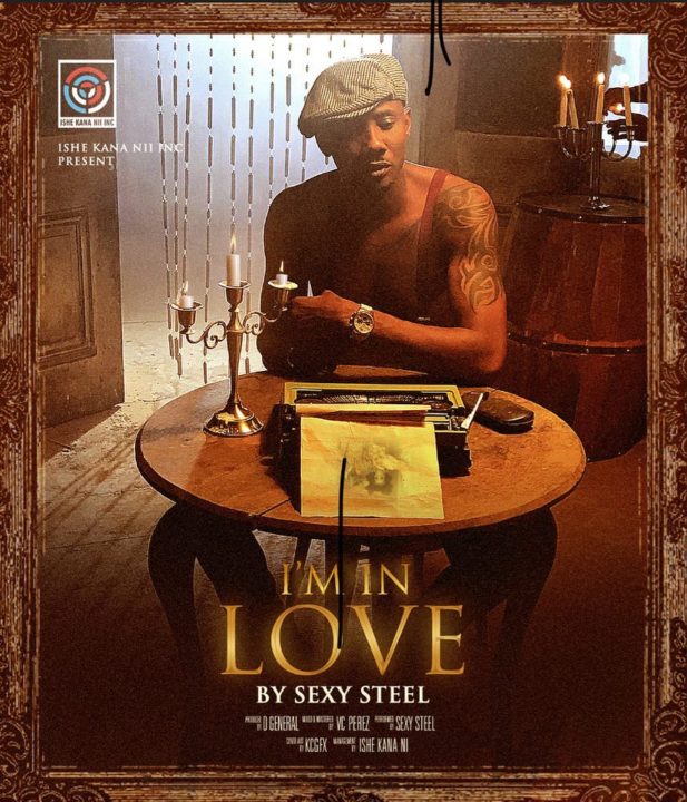 VIDEO: Sexy Steel – I’m In Love | @IamSexySteel