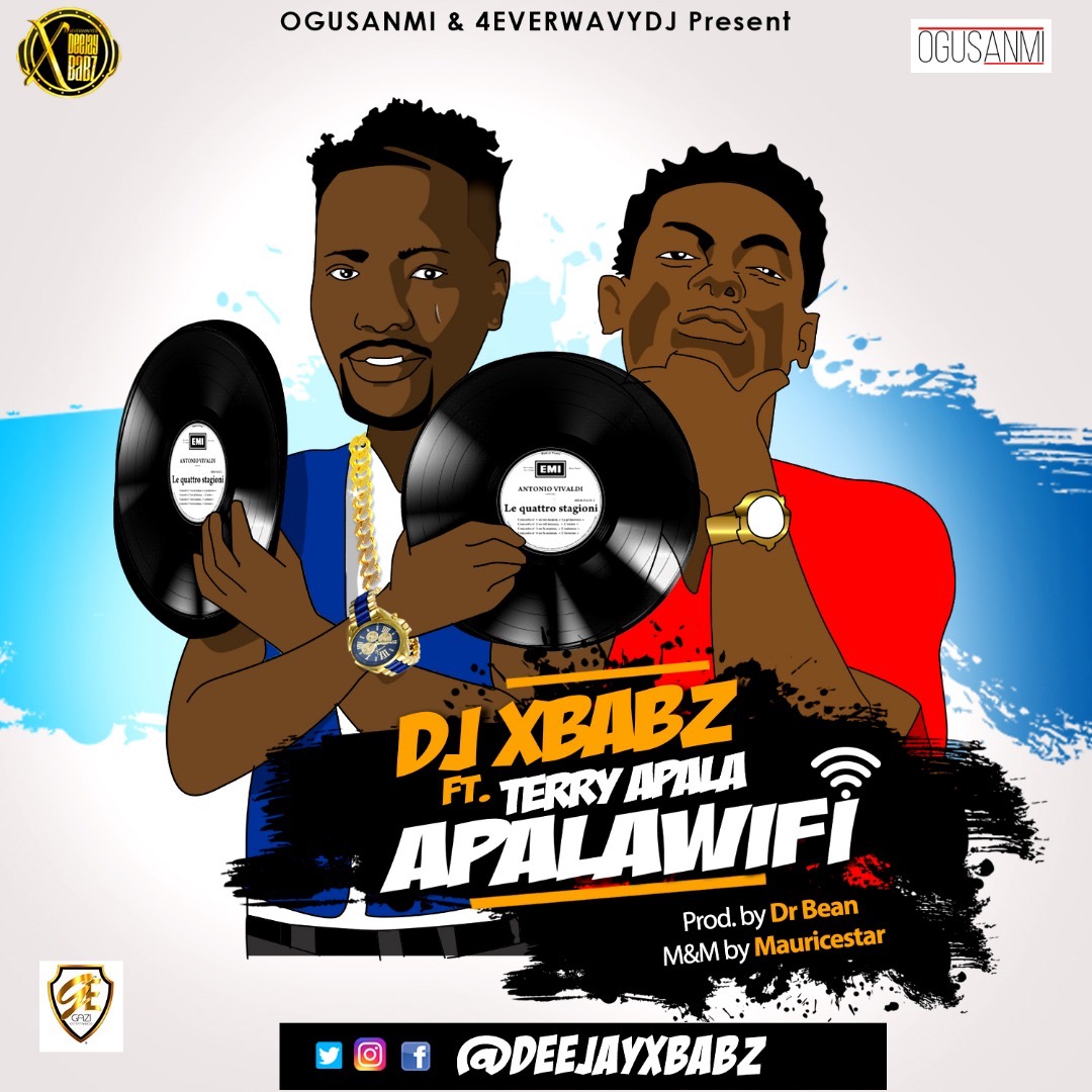 Fresh Music: Dj Xbabz – Apala Wi-Fi Ft. Terry Apala