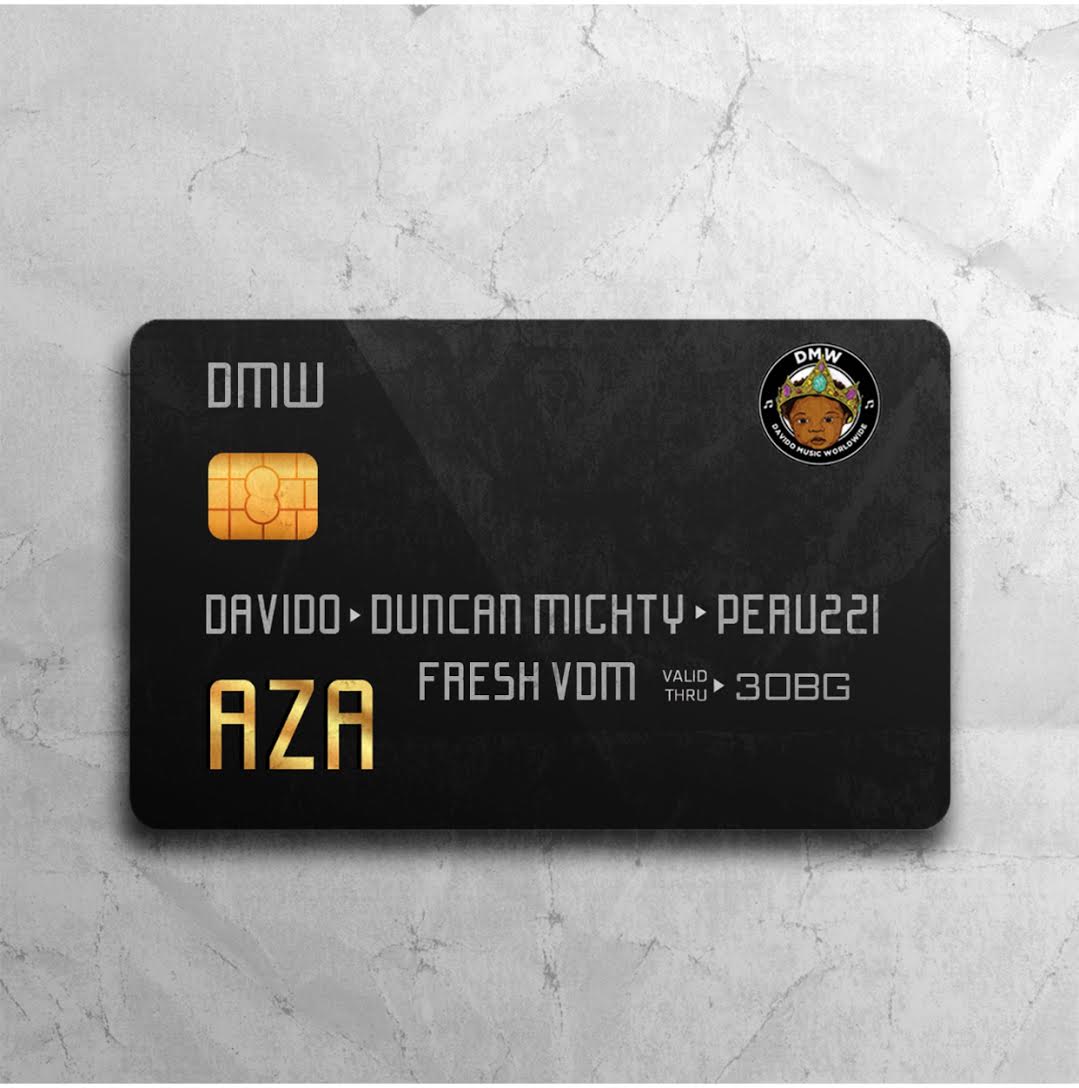 Fresh: DMW ft. Davido x Duncan Mighty x Peruzzi – AZA (prod. Fresh VDM)