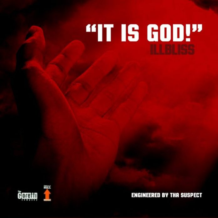 Music: iLLbliss – It Is God!